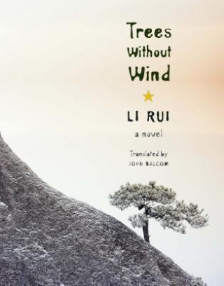 Knjiga Trees Without Wind Rui