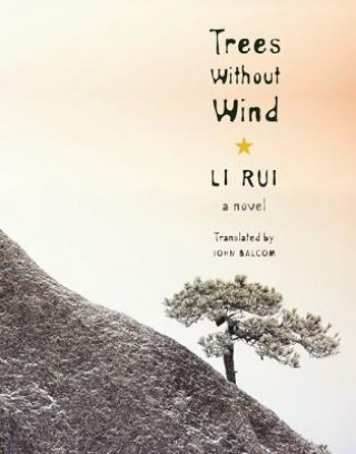 Knjiga Trees Without Wind Rui