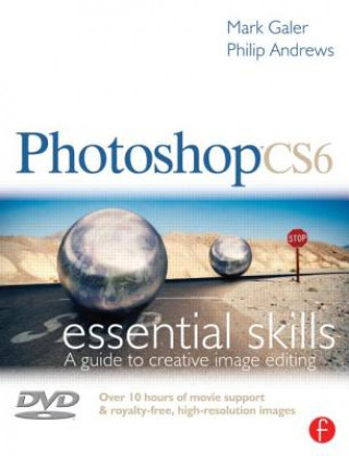 Carte Photoshop CS6: Essential Skills Mark Galer