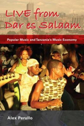 Könyv Live from Dar es Salaam Alex Perullo