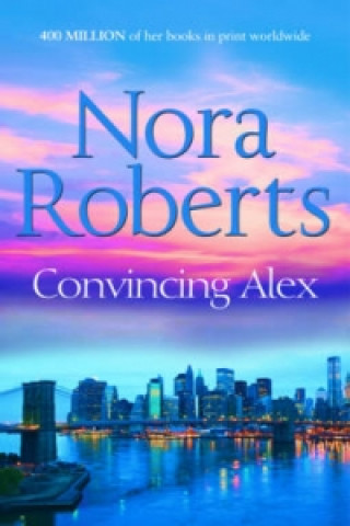 Książka Convincing Alex Nora Roberts