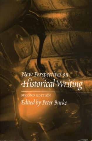 Kniha New Perspectives on Historical Writing Peter Burke