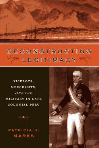 Kniha Deconstructing Legitimacy PatriciaH Marks