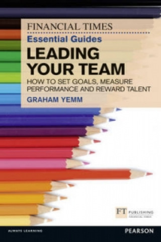 Książka FT Essential Guide to Leading Your Team Graham Yemm