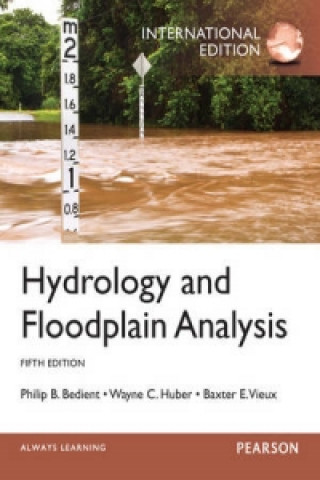 Könyv Hydrology and Floodplain Analysis Philip Bedient