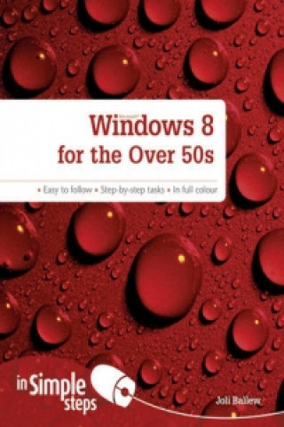 Kniha Windows 8 for the Over 50s In Simple Steps Joli Ballew