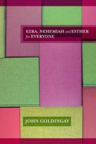 Kniha Ezra, Nehemiah and Esther for Everyone John Goldingay