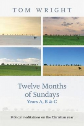 Carte Twelve Months of Sundays Years A, B and C Tom Wright