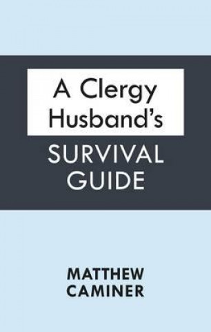 Книга Clergy Husband's Survival Guide Matthew Caminer