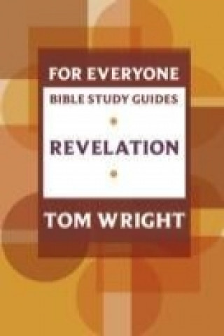 Книга For Everyone Bible Study Guide: Revelation Tom Wright