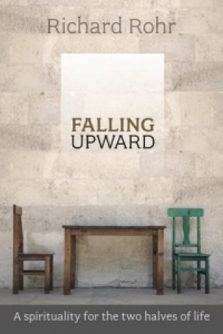 Kniha Falling Upward Richard Rohr