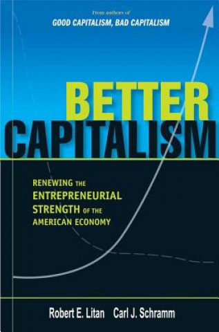 Kniha Better Capitalism Robert E Litan