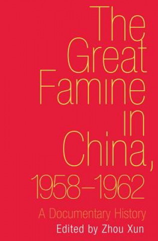 Book Great Famine in China, 1958-1962 Xun Zhou