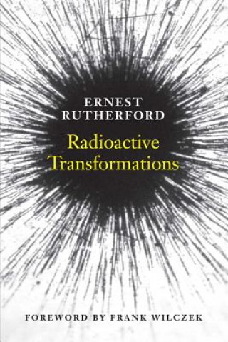 Kniha Radioactive Transformations Ernest Rutherford