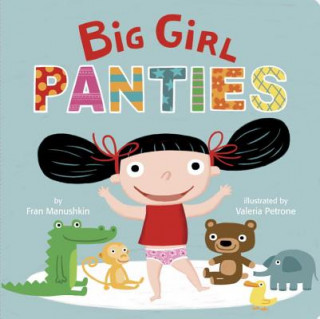 Kniha Big Girl Panties Fran Manushkin