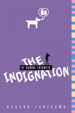 Kniha Indignation of Haruhi Suzumiya (light novel) Nagaru Tanigawa