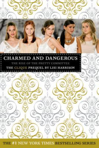 Könyv Clique: Charmed and Dangerous Lisi Harrison
