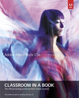 Carte Adobe After Effects CS6 Classroom in a Book Adobe Creative Team
