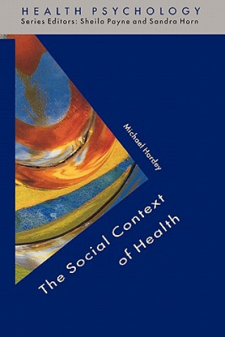 Könyv Social Context of Health Michael Hardey