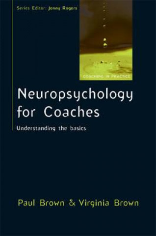 Kniha Neuropsychology for Coaches: Understanding the Basics Paula Brown