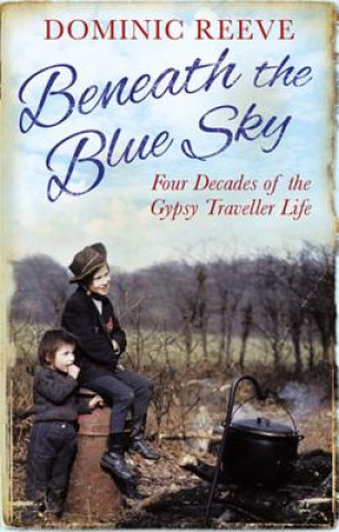 Książka Beneath the Blue Sky Dominic Reeve