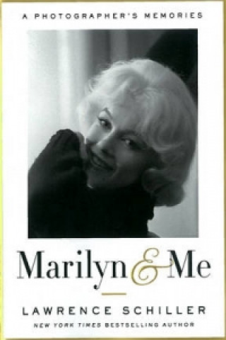 Könyv Marilyn & Me Lawrence Schiller
