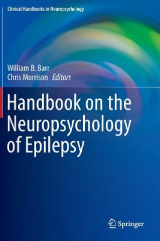 Book Handbook on the Neuropsychology of Epilepsy William B Barr