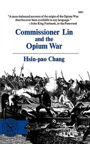 Kniha Commissioner Lin and the Opium War Hsin-Pao Chang