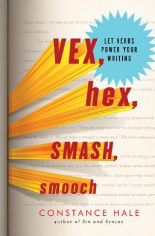 Buch Vex, Hex, Smash, Smooch Constance Hale