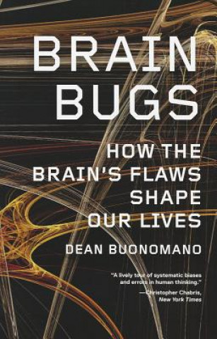 Knjiga Brain Bugs Dean Buonomano