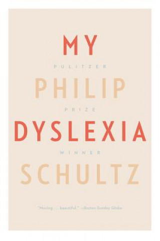 Книга My Dyslexia Philip Schultz