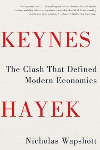 Kniha Keynes Hayek Nicholas Wapshott