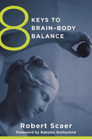 Książka 8 Keys to Brain-Body Balance Robert Scaer