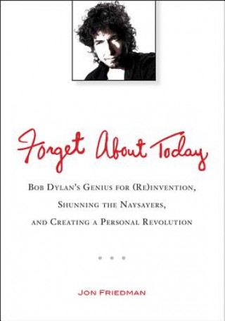 Libro Forget About Today Jon Friedman