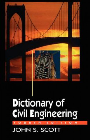 Książka Dictionary Of Civil Engineering John S Scott