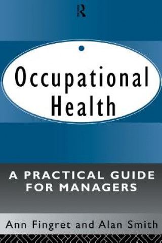 Kniha Occupational Health: A Practical Guide for Managers Ann Fingret