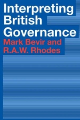 Kniha Interpreting British Governance Rod Rhodes