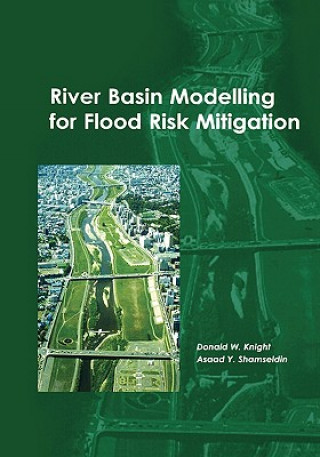 Книга River Basin Modelling for Flood Risk Mitigation Knight Donald