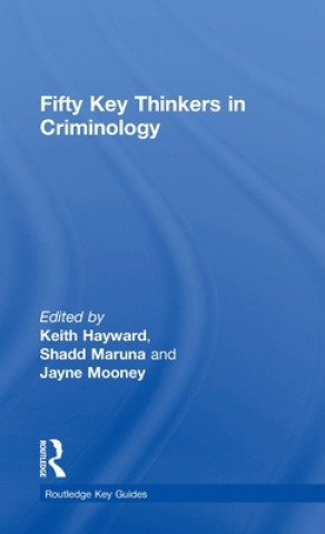 Knjiga Fifty Key Thinkers in Criminology Keith Hayward