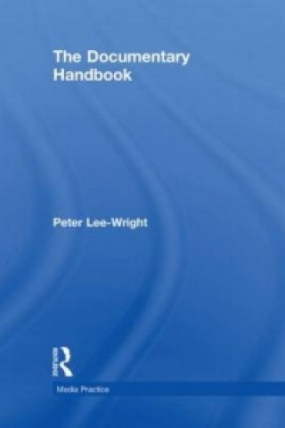 Könyv Documentary Handbook Peter Lee-Wright