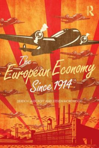 Carte European Economy Since 1914 Derek Aldcroft