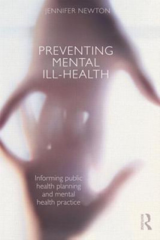 Könyv Preventing Mental Ill-Health Jennifer Newton