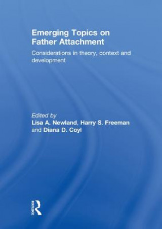 Kniha Emerging Topics on Father Attachment Lisa A Newland