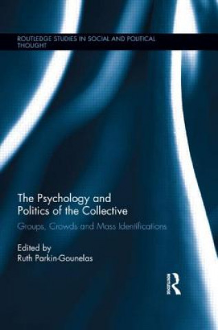 Könyv Psychology and Politics of the Collective Ruth Parkin Gounelas