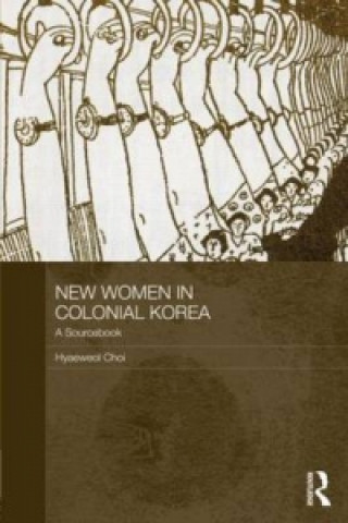 Kniha New Women in Colonial Korea Hyaeweol Choi