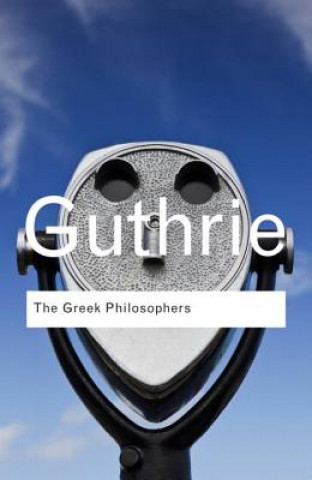 Könyv Greek Philosophers W K C Guthrie