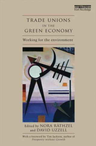 Könyv Trade Unions in the Green Economy Nora Rathzel