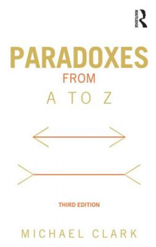 Könyv Paradoxes from A to Z Michael Clark