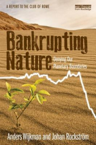 Knjiga Bankrupting Nature Anders Wijkman