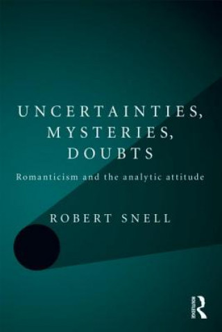 Buch Uncertainties, Mysteries, Doubts Robert Snell